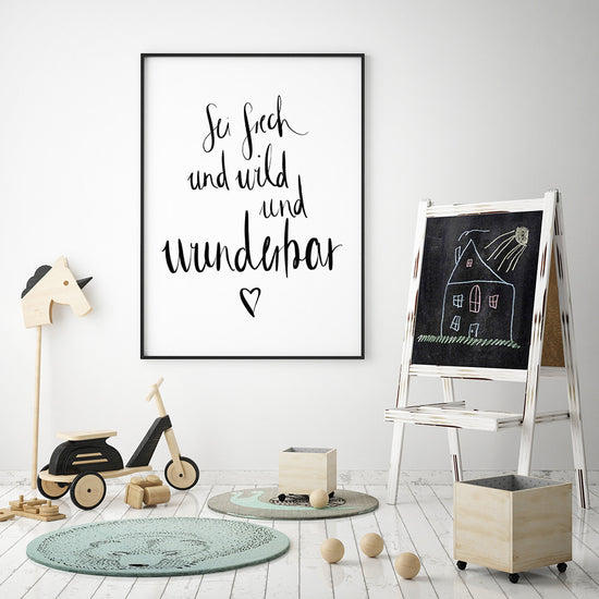 Art Print | Sei frech und wild und wunderbar